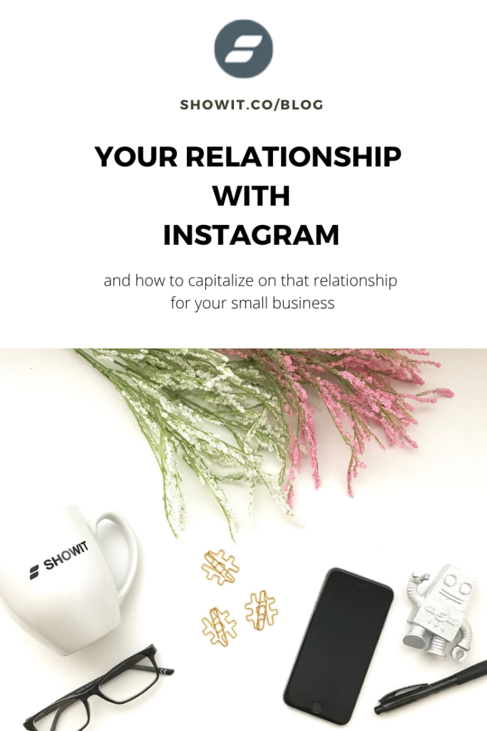 your relationship with instagram - Showit how to have a great relationship with instagram